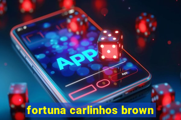 fortuna carlinhos brown